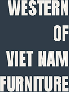 WESTERN OF VIETNAM FURNITURE